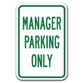 Signmission Manager Parking 12inx18in Heavy Gauge Alum Signs, 18" L, 12" H, A-1218 Employee - Manager Pk Only A-1218 Employee - Manager Pk Only